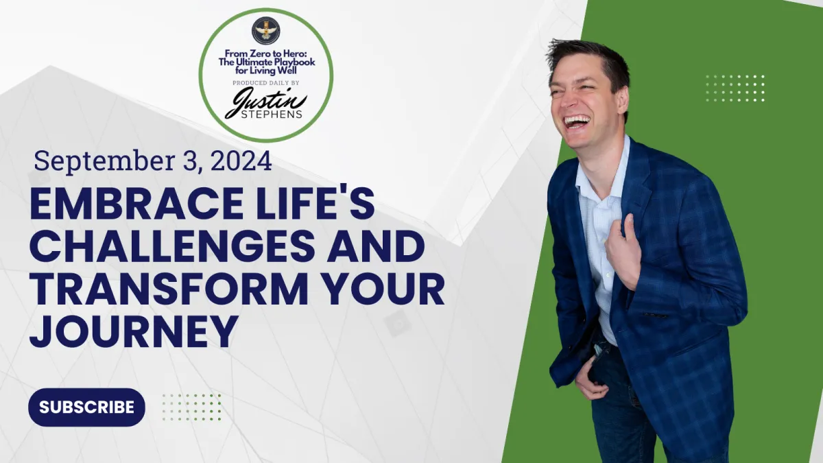 September 3, 2024 - Embrace Life's Challenges and Transform Your Journey