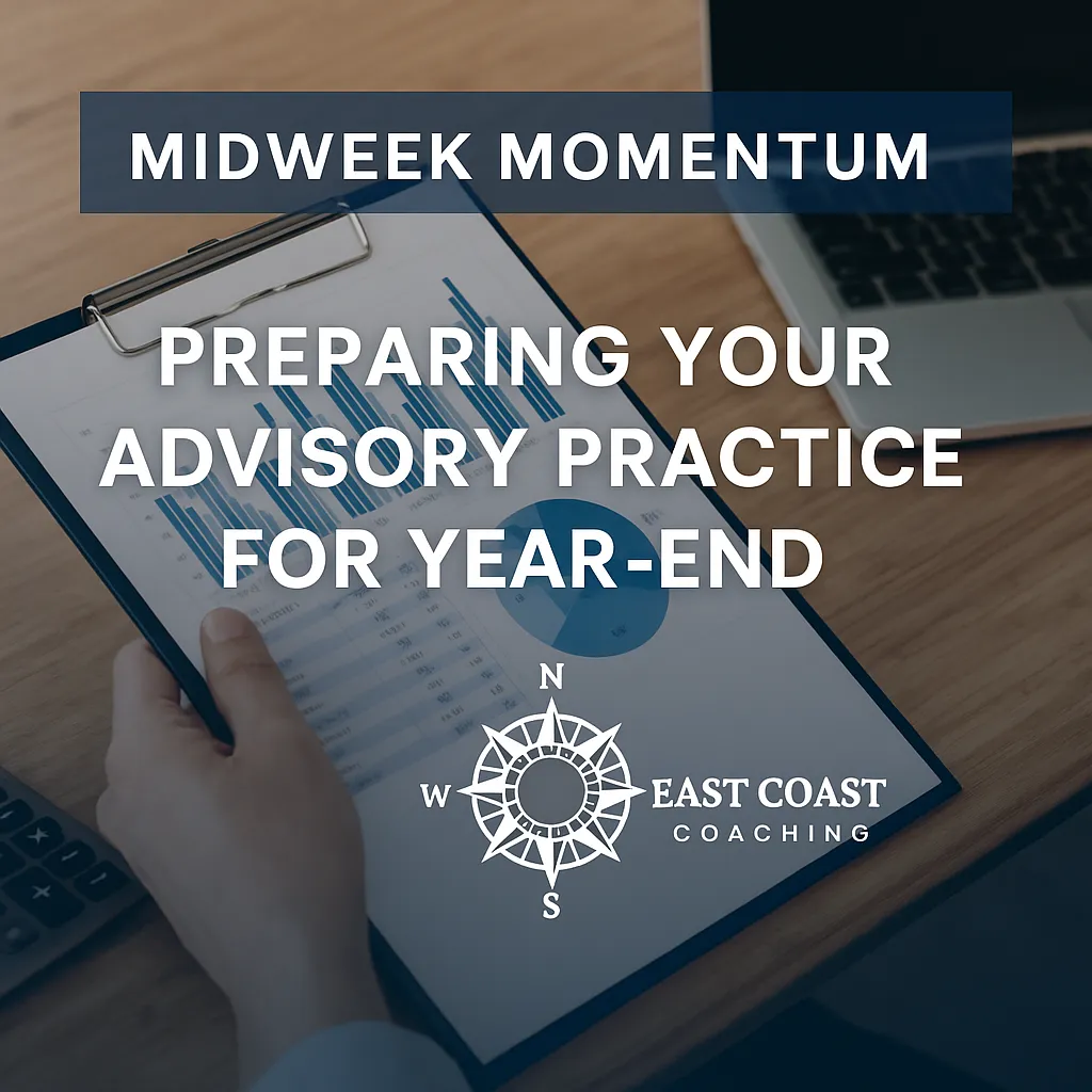 Preparing Your Advisory Practice for Year-End: Operations, Compliance, and Client Reviews