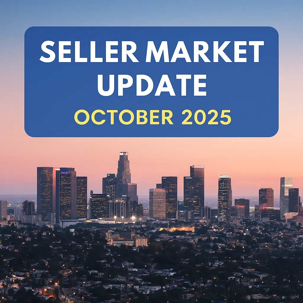Southern California Sellers Update September 2025 LA County Market Insights