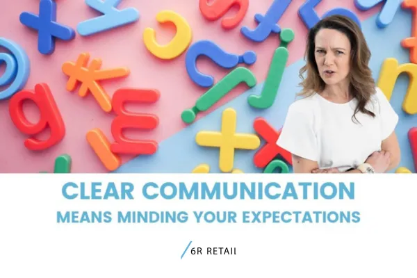 Retail Communication Clarity and Team Expectations