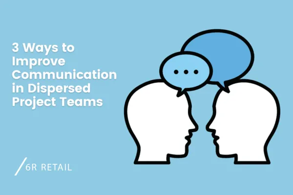 Improve Communication in Dispersed Project Teams