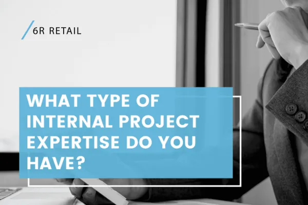 Internal Project Expertise & Retail Project Maturity Guide