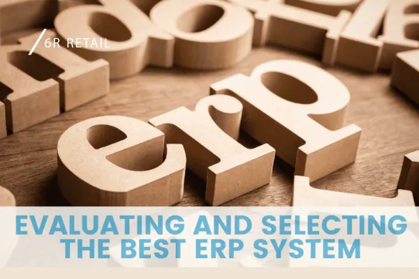 How to Evaluate & Select the Right ERP System