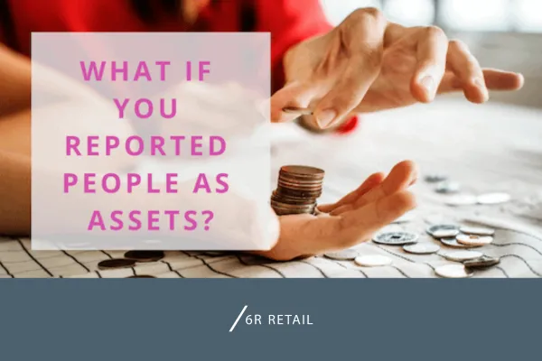 What If You Treated People as Assets at Work?