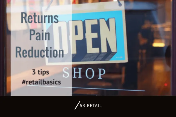 Retail Returns Pain: 3 Practical Ways to Reduce It