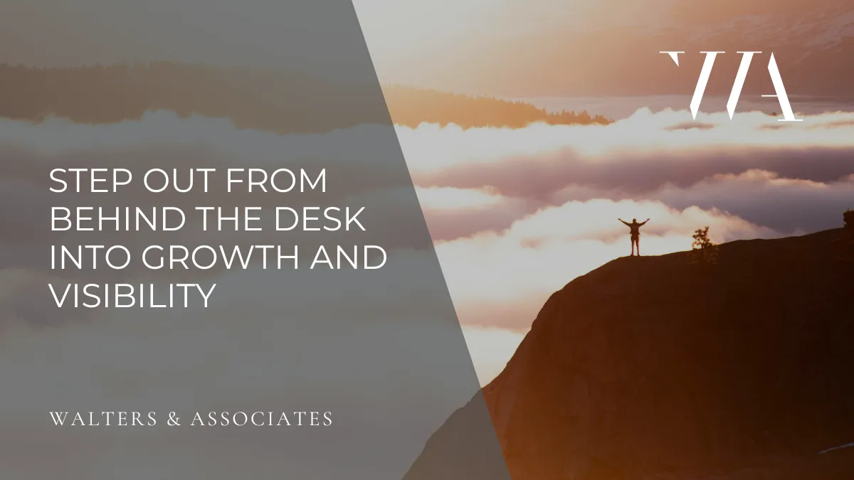 step-out-from-behind-the-desk