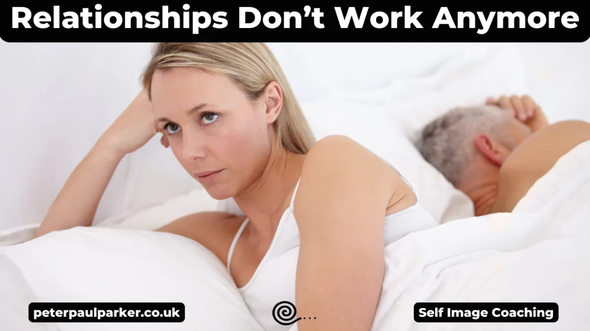 Why Relationships Don't Work Anymore