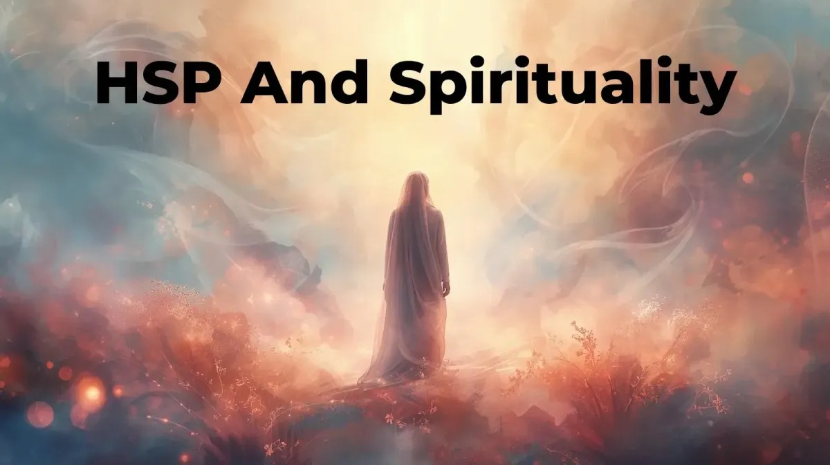Spirituality and the Highly Sensitive Person: A Deeper Connection