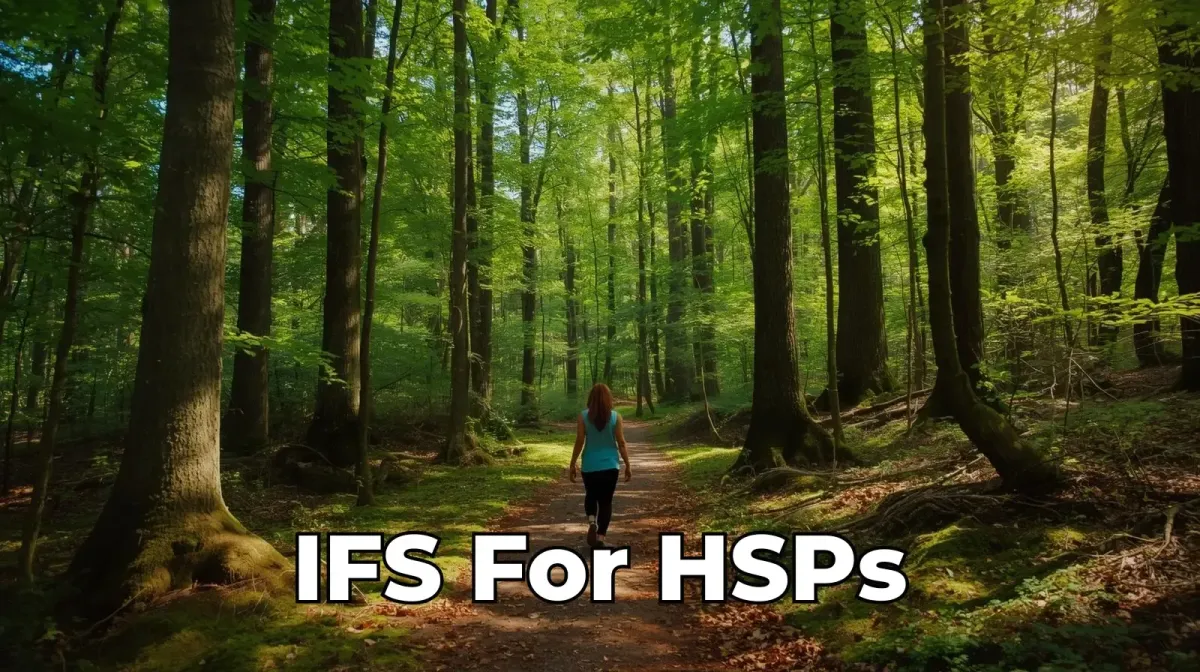 IFS (Parts Work) for HSPs: Befriend Your Inner Team