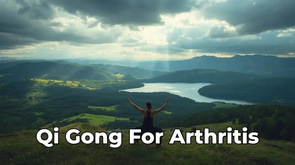 Qi Gong for Arthritis and Joint Pain: Ease Stiffness, Protect Your Joints