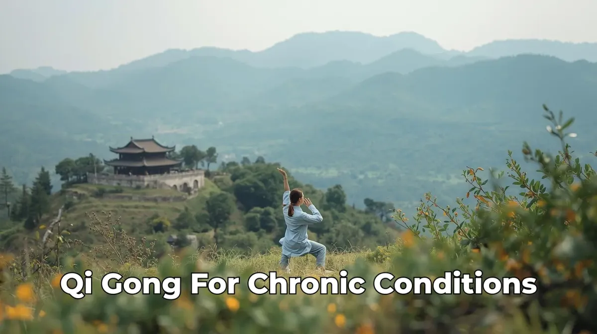 Qi Gong for Chronic Conditions: Gentle Support