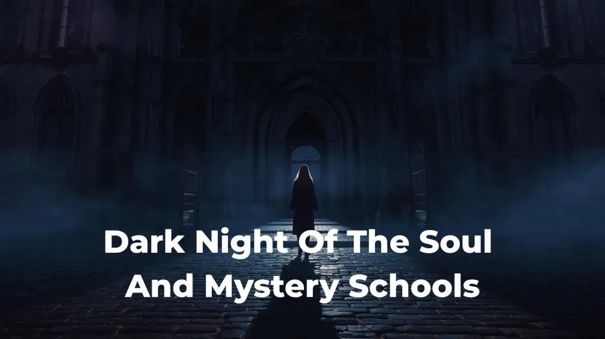 Dark Night of the Soul in the Mystery School Traditions