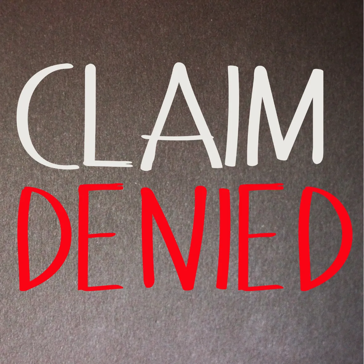denied insurance claim?