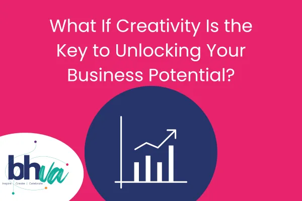 Creativity is Key