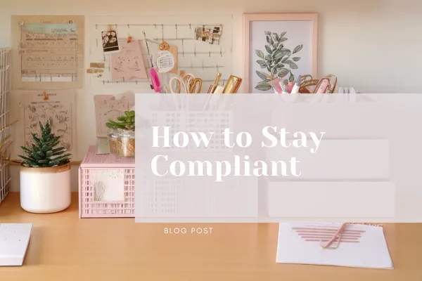 September Reset: How to Stay Compliant Without Losing Your Mind