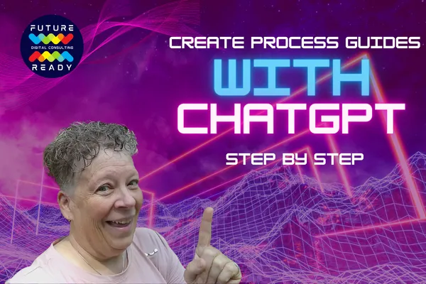 Create Process Guides with ChatGPT Step by Step