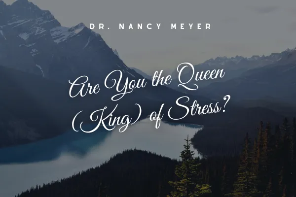 Queen(King) of Stress