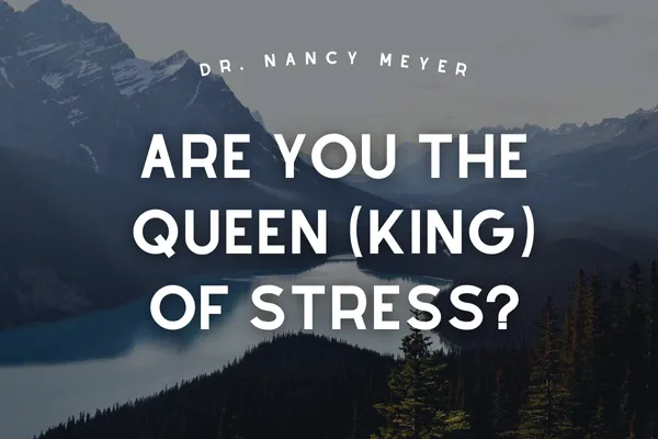 Queen(King) of Stress
