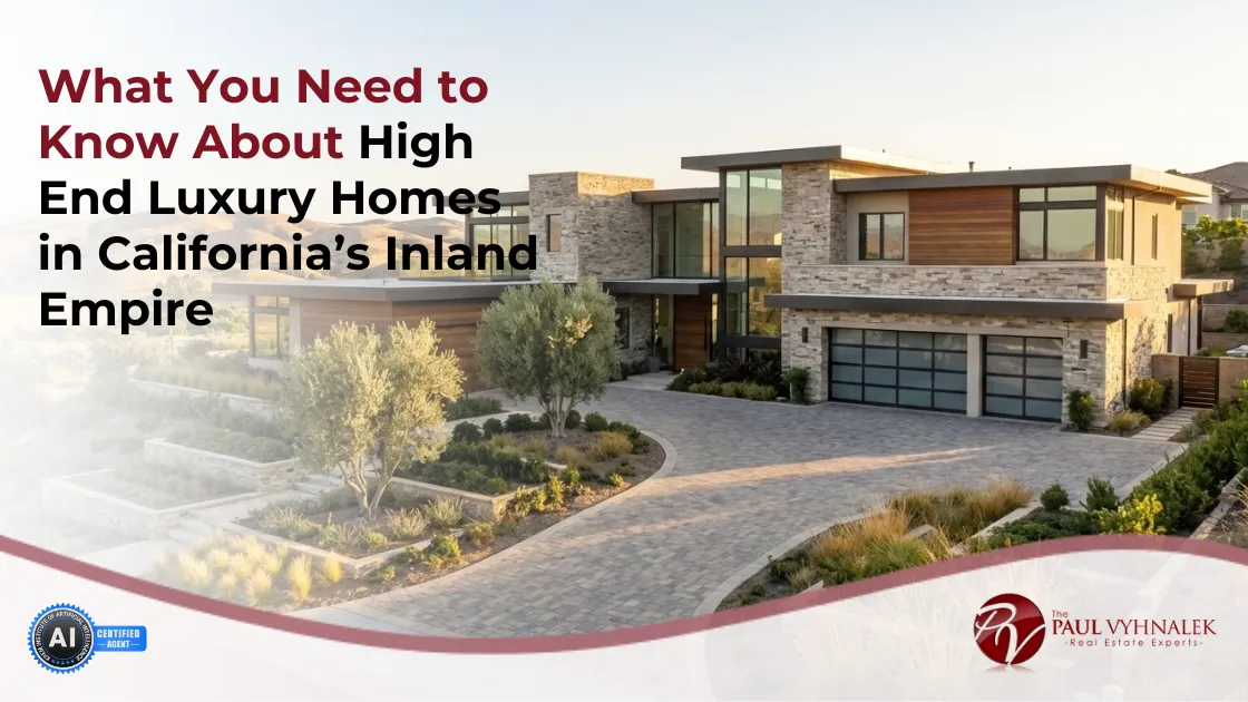 High End Luxury Homes in California | Inland Empire Guide
