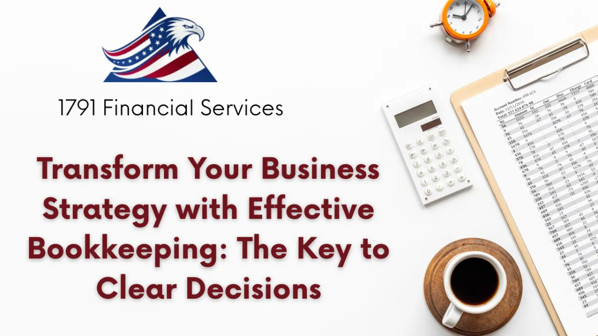 Transform Your Business Strategy with Effective Bookkeeping: The Key to Clear Decisions