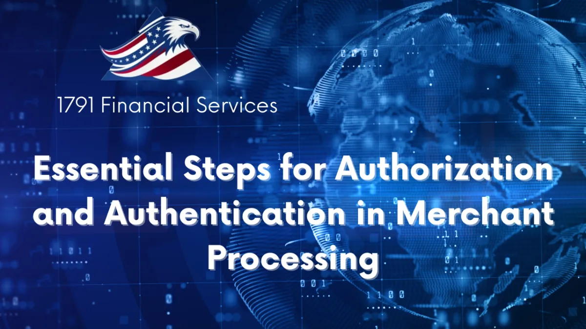 Essential Steps for Authorization and Authentication in Merchant Processing