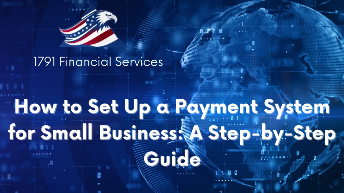 How to Set Up a Payment System for Small Business: A Step-by-Step Guide