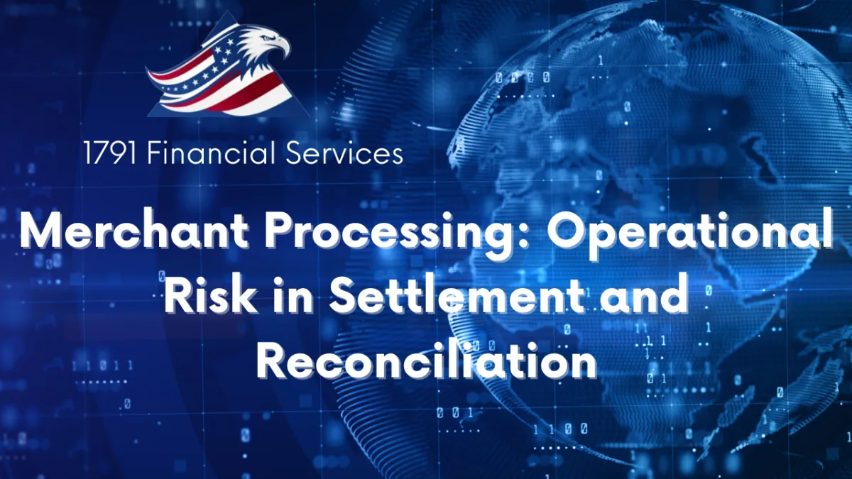Merchant Processing: Operational Risk in Settlement and Reconciliation