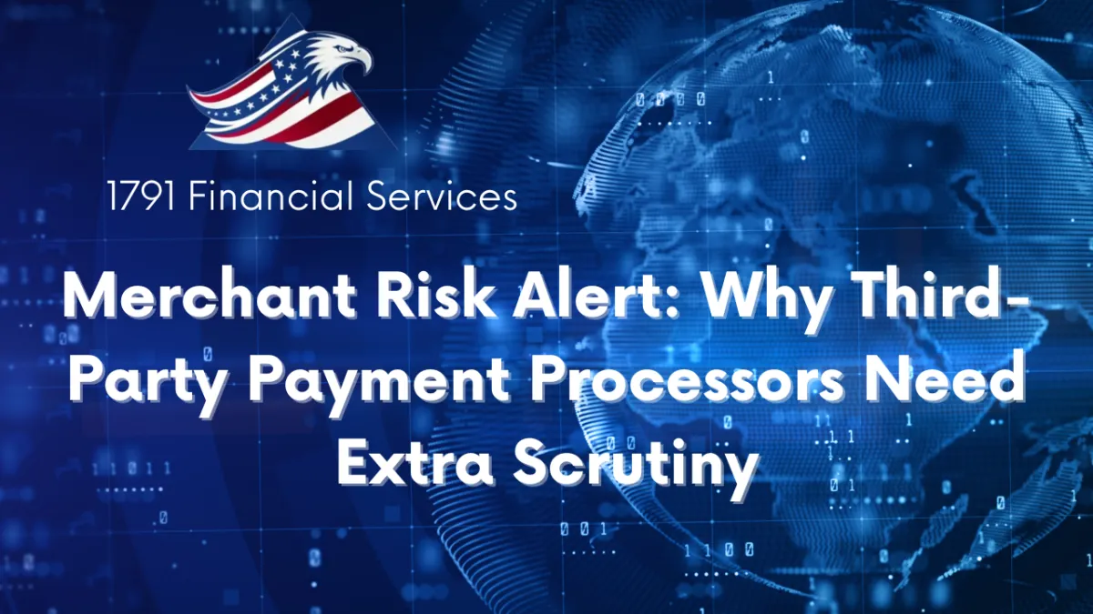 Merchant Risk Alert: Why Third-Party Payment Processors Need Extra Scrutiny
