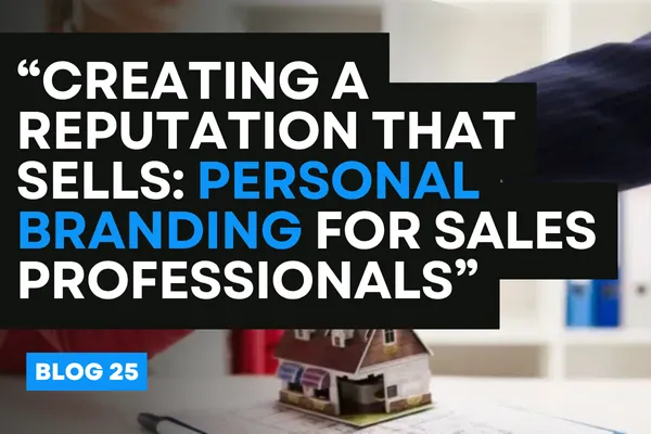 “Creating a Reputation That Sells: Personal Branding for Sales Professionals”