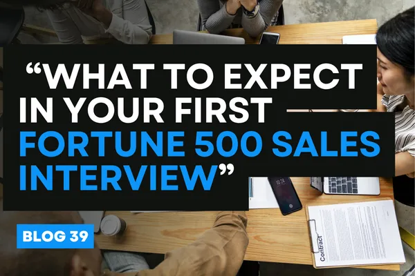 What to Expect in Your First Fortune 500 Sales Interview