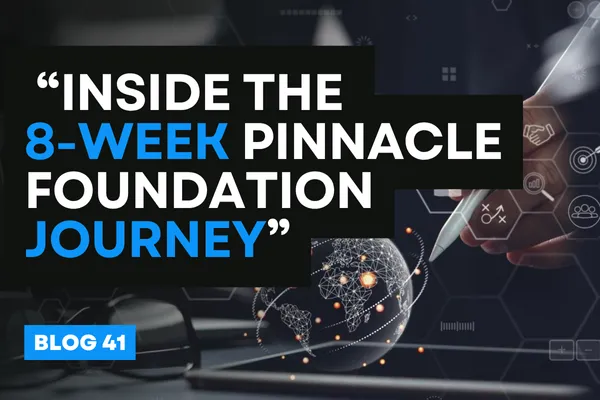 Inside the 8-Week Pinnacle Foundation Journey