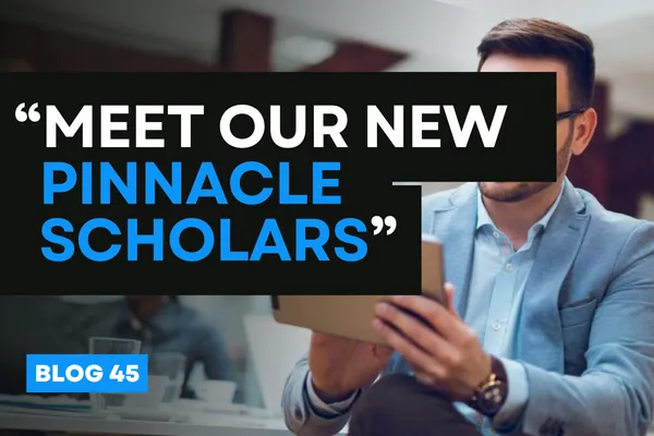 Meet Our New Pinnacle Scholars