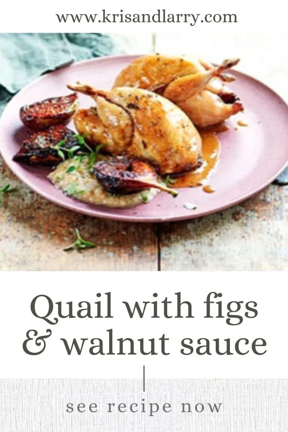 Quail with figs and walnuts