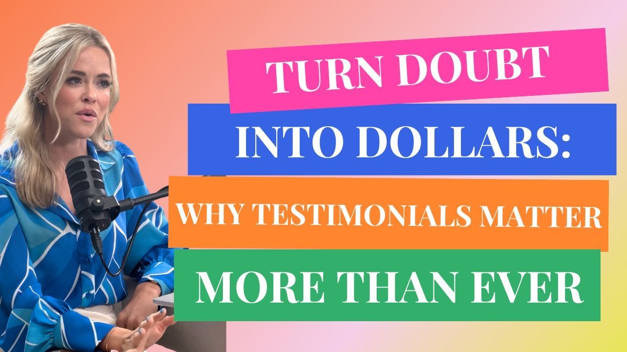 Turn Doubt into Dollars: Why Testimonials Matter More Than Ever