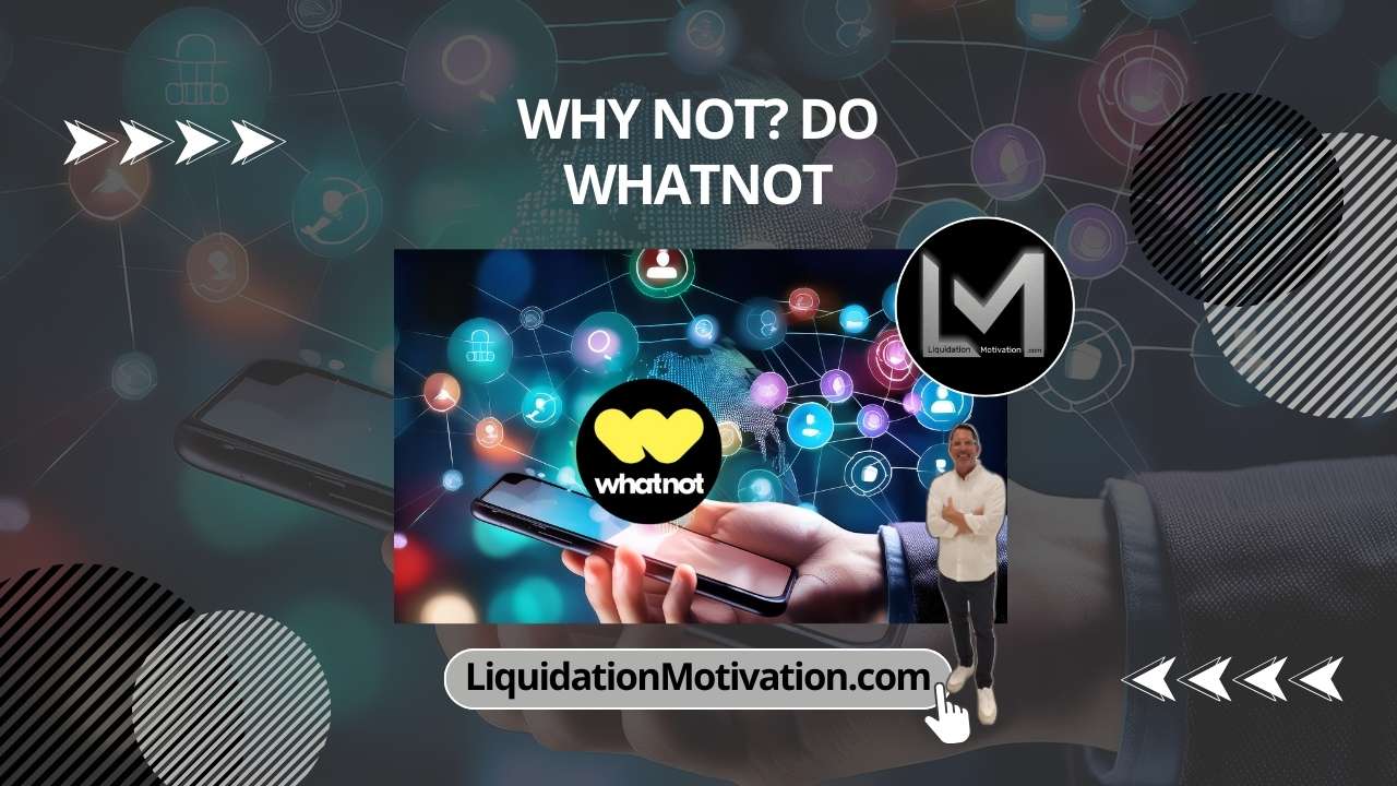 Why Not? Do Whatnot — The Live Auction Playbook for Liquidators