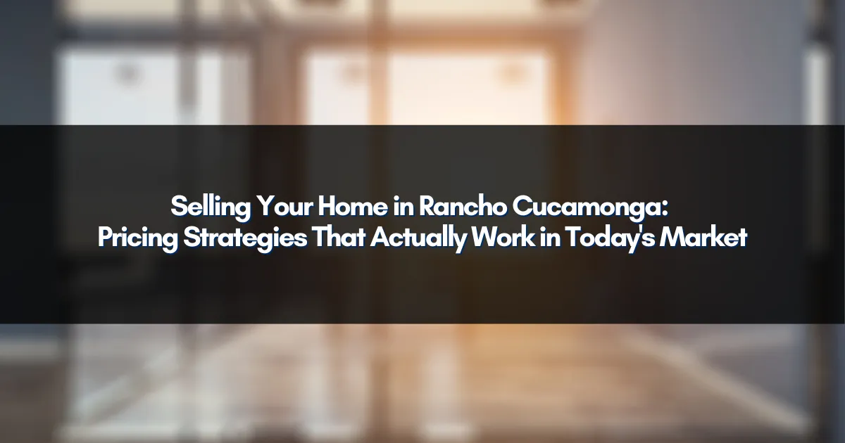 Rancho Cucamonga home for sale with strategic pricing insights for local sellers