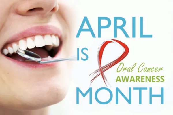Dental exam for Oral Cancer Awareness Month in April.