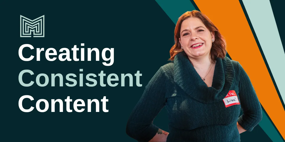 Creating Consistent Content