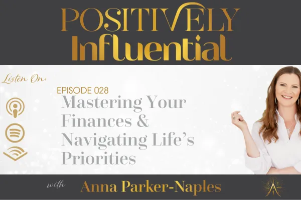 Positively Influential Podcast Anna Parker-Naples