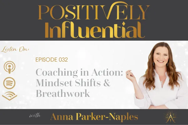 Positively Influential Podcast Anna Parker-Naples