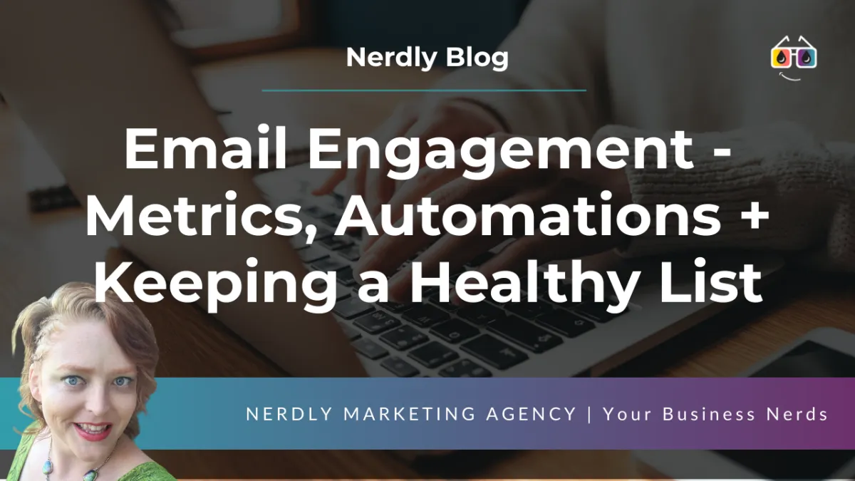 How to Master Email Engagement: Metrics, Automations, and Maintaining a Healthy List