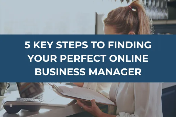 Finding Your Perfect Online Business Manager