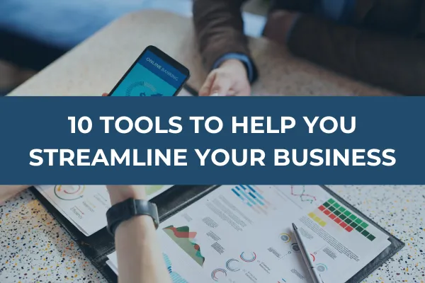 Tools to streamline your business