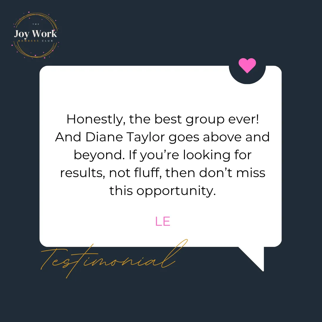Testimonial of The Joy Work Members Club thanking their lucky stars to have found this group