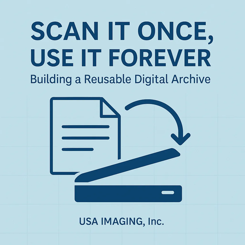 Scan It Once, Use It Forever: Building a Reusable Digital Archive