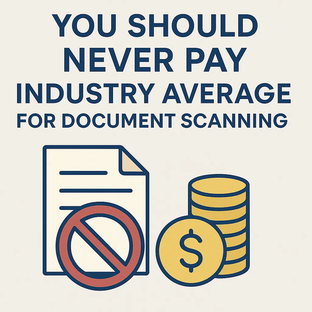 You Shouldn’t Pay the Industry Average for Document Scanning