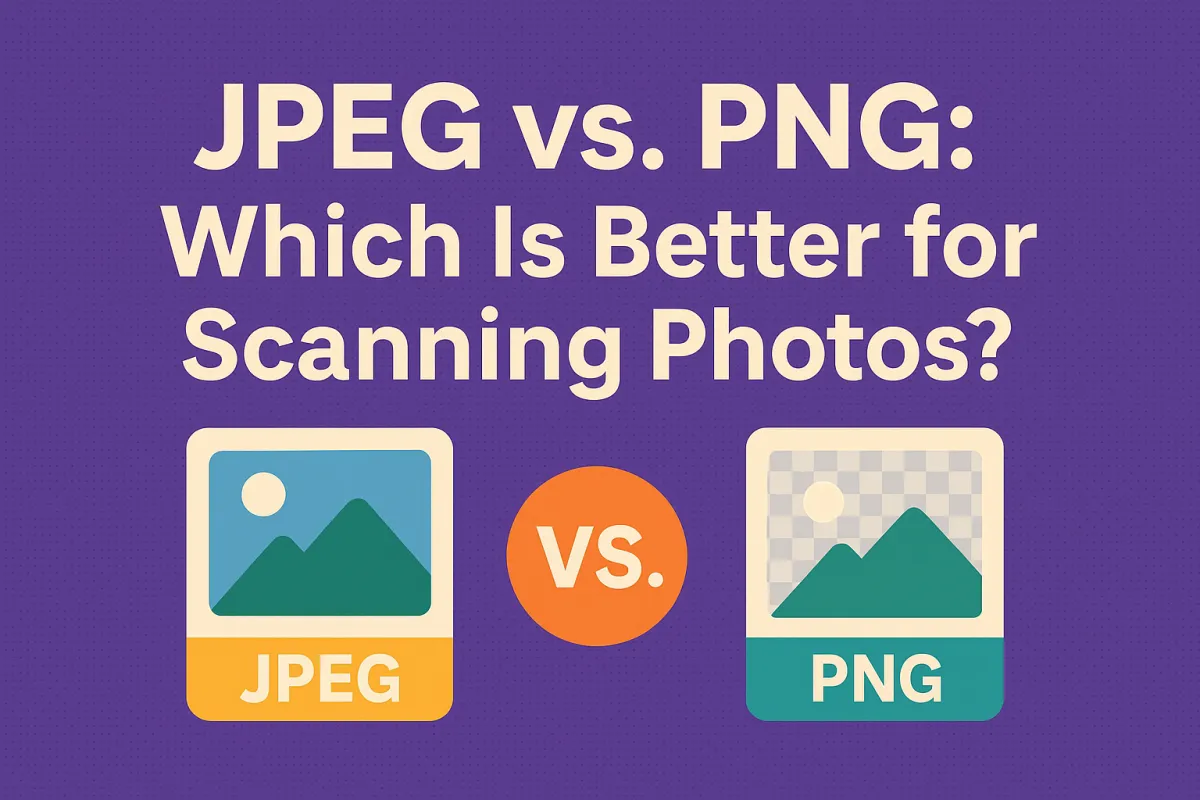 JPEG vs. PNG: Which Is Better for Scanning Photos?