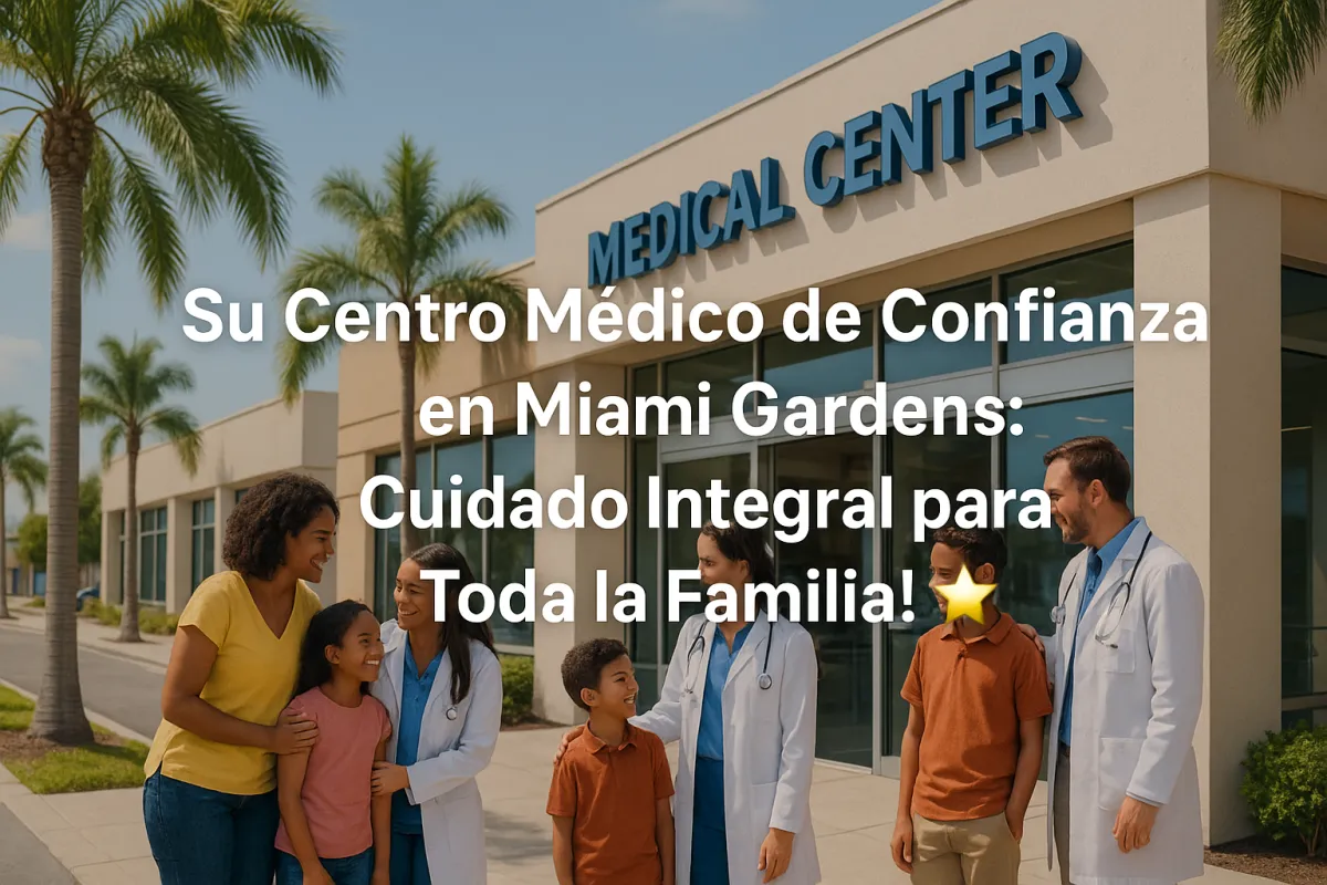centro médico Miami Gardens, atención integral, chequeos anuales, control de peso, terapia IV, salud mental