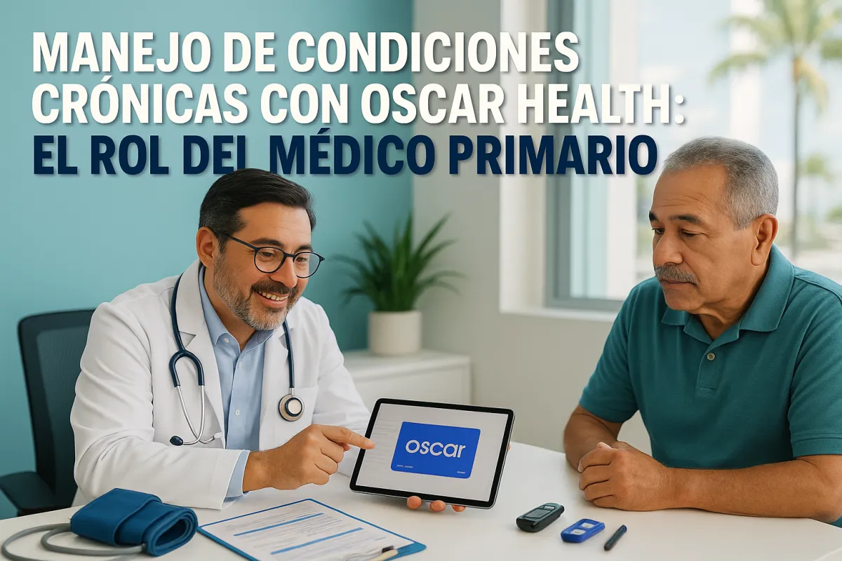 Manejo Condiciones Crónicas Oscar Health | Miami Lakes