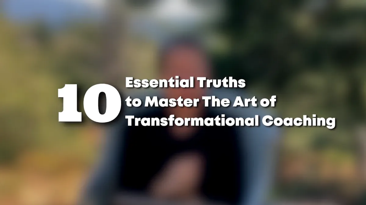 Discovering the 10 Essential Truths of Transformational Coaching with Dr. Rosie Kuhn